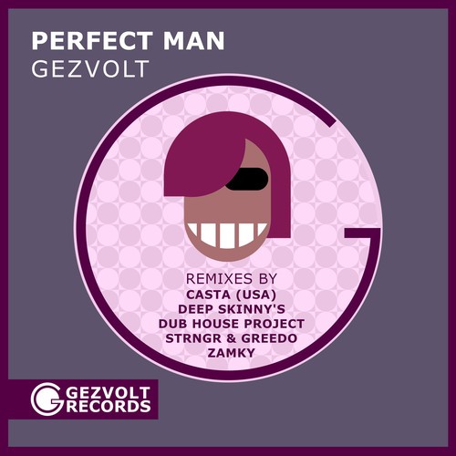 Gezvolt, CASTA (USA), Deep Skinny'S, STRNGR, Greedo, Zamky, Dub House Project-Perfect Man