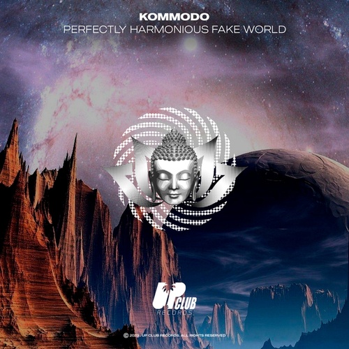 Kommodo-Perfectly Harmonious Fake World
