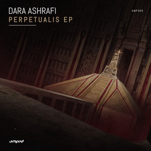 Dara Ashrafi-Perpetualis EP