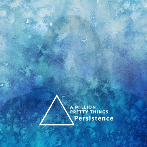 A Million Pretty Things-Persistence