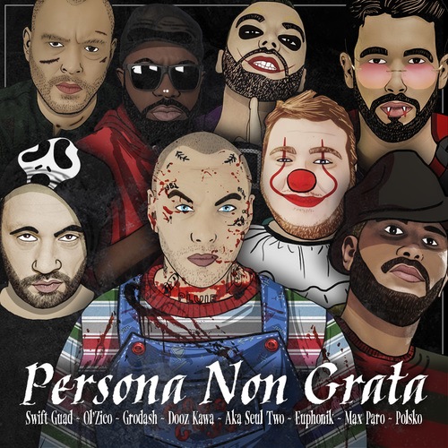 Swift Guad, Ol Zico, Dooz Kawa, Aka Seul Two, Euphonik, Max Paro, Polsko-Persona Non Grata