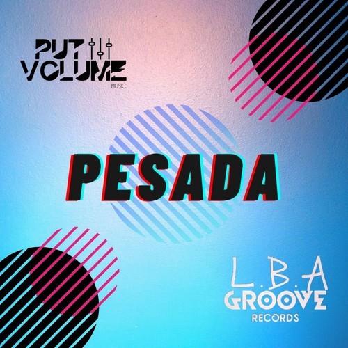 Put Volume-Pesada (Original Mix)
