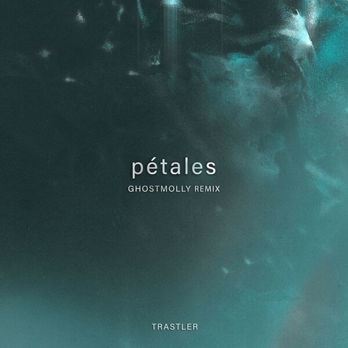 Trastler, Ghostmolly-Pétales (Remix Ghostmolly)