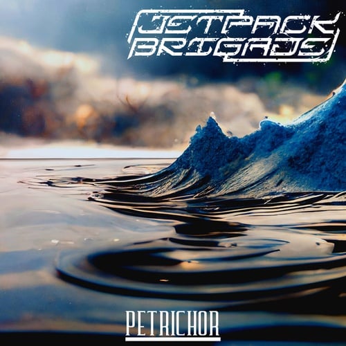 Jetpack Brigade-Petrichor