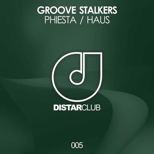 Groove Stalkers-Phiesta / Haus