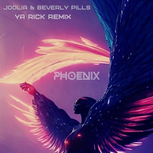 JOOLIA, Beverly Pills, YA RICK-Phoenix (Ya Rick Remix)