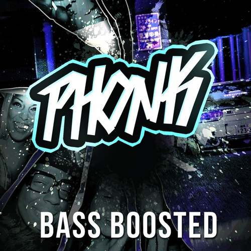 Bass Boosted-Phonk