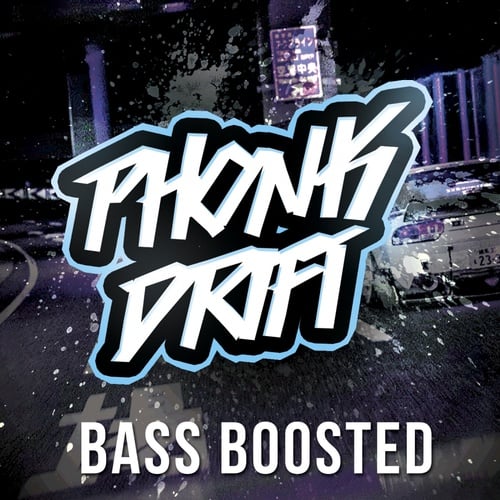 Bass Boosted-Phonk Drift