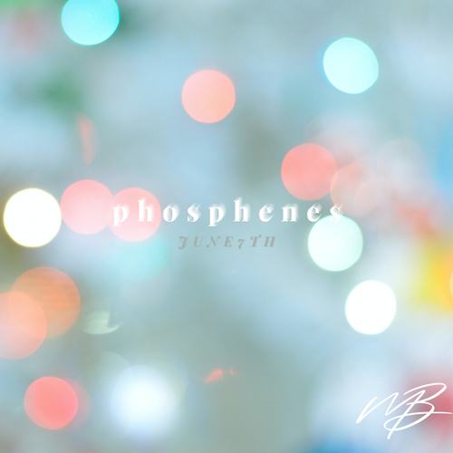 June7th-Phosphenes