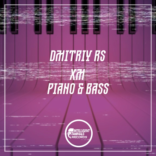XM, Dmitriy Rs-Piano & Bass