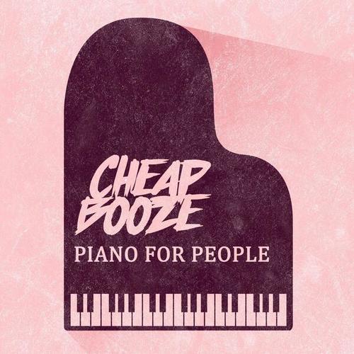 Cheap Booze-Piano for People
