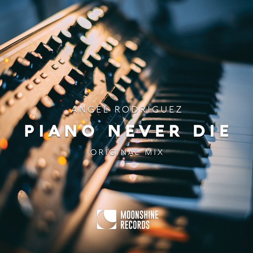 Angel Rodriguez-Piano Never Die