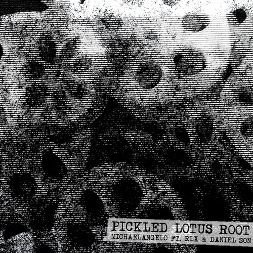 RLX, Daniel Son, Michaelangelo-Pickled Lotus Root