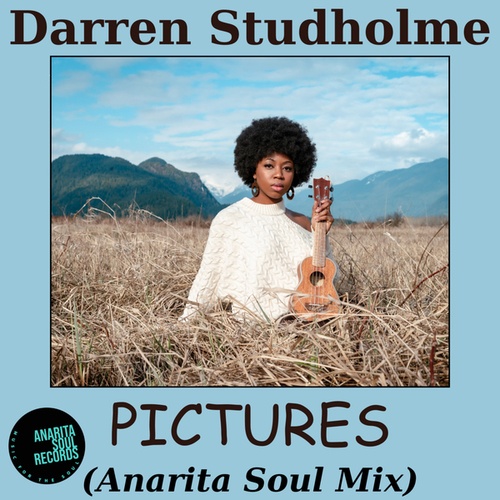 Darren Studholme-Pictures (Anarita Soul Mix)