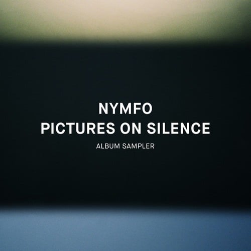 Nymfo-Pictures on Silence (DIGITAL ALBUM SAMPLER)