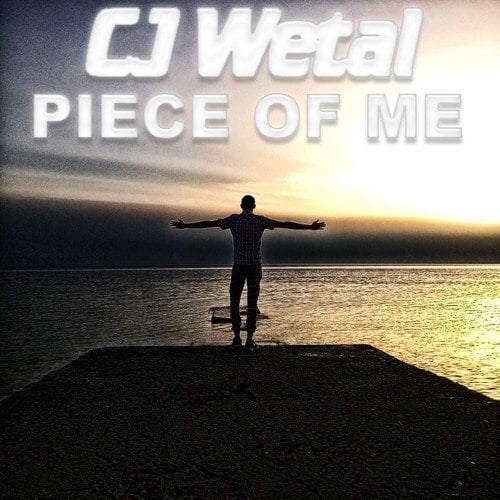---, Cj Wetal-Piece of Me