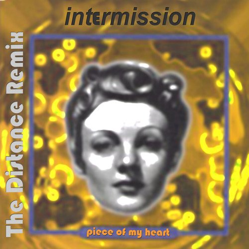 Intermission, The Distance-Piece of My Heart