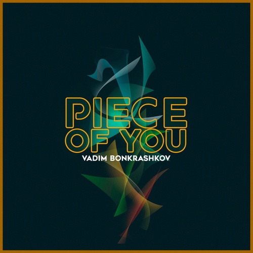 Vadim Bonkrashkov-Piece Of You