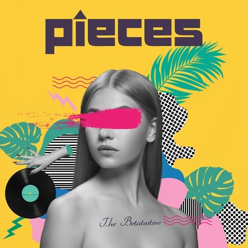 The Betatesters-Pieces