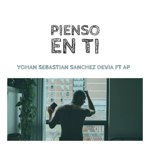 Yohan Sebastian Sanchez Devia, Ap-Pienso en Ti