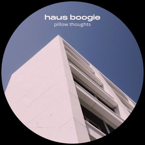 Haus Boogie-pillow thoughts