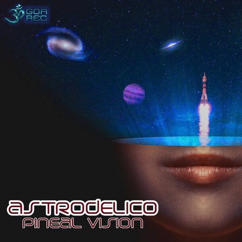 Astrodelico-Pineal Vision