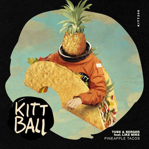 Tube & Berger, Like Mike-Pineapple Tacos (Extended Mix)