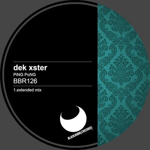 DeK Xster-Ping Pong (Extended Mix)