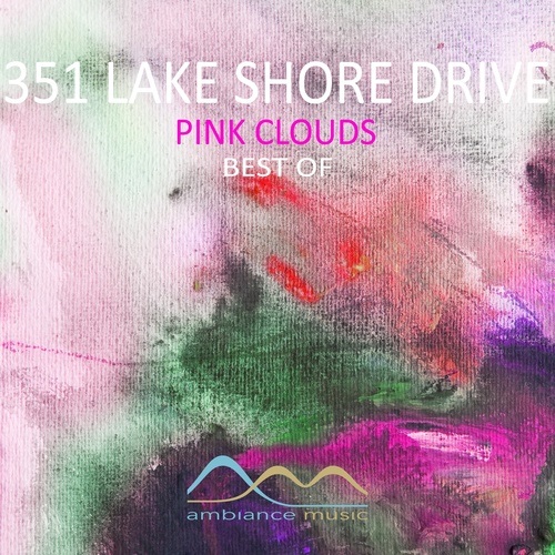 351 Lake Shore Drive, J'Unique, Noella, Blueberry, Alex Love, The Replaceables, Smooth Deluxe-Pink Clouds (Best Of)