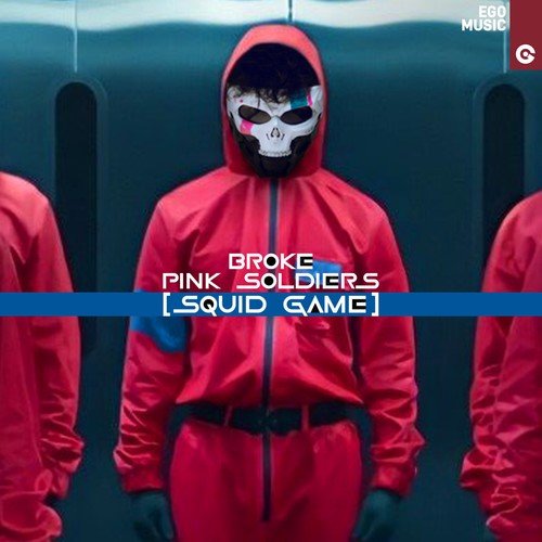 Broke-Pink Soldiers (Squid Game)