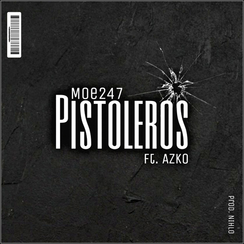 Azko, Moe247-Pistoleros