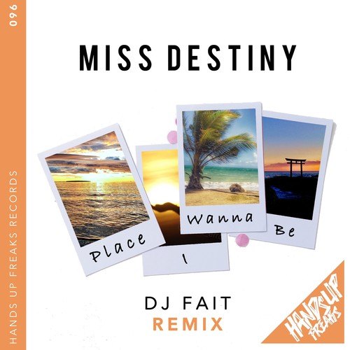 Miss Destiny-Place I Wanna Be