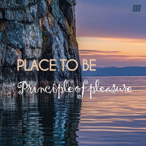 Principle Of Pleasure-Place to Be