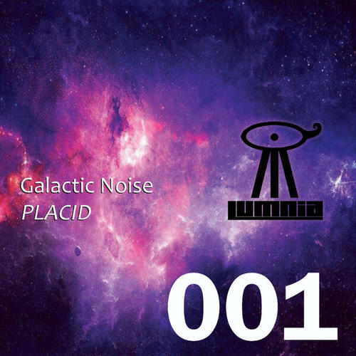 Galactic Noise-Placid