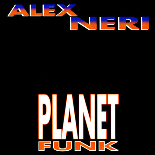 Alex Neri-Planet Funk Vol. 1