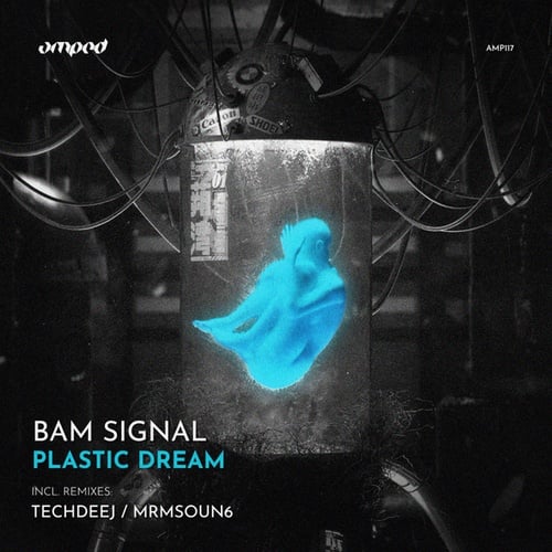 Bam SIgnal, TechDeeJ, Mrmsoun6-Plastic Dream