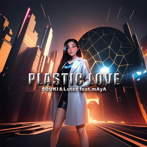 Lutez, Maya, Souki-Plastic Love