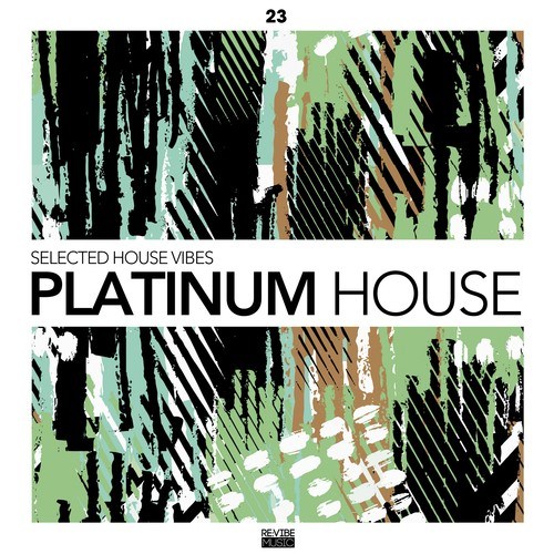 Various Artists-Platinum House - Selected House Vibes, Vol. 23
