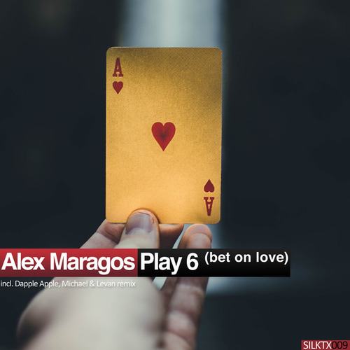 Alex Maragos, Dapple Apple, Michael & Levan, Stiven Rivic-Play 6 (Bet On Love)