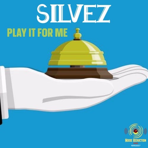 Silvez-Play It For Me