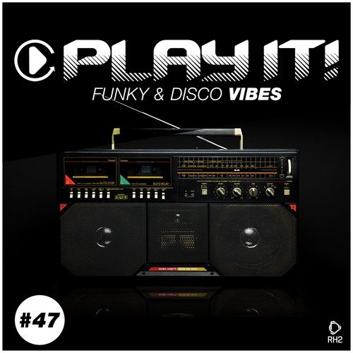 Play It!: Funky & Disco Vibes, Vol. 47