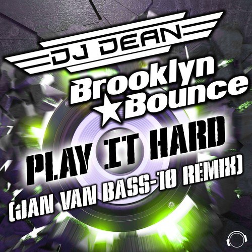 Dj Dean, Brooklyn Bounce, Jan Van Bass-10-Play It Hard (Jan Van Bass-10 Remix)