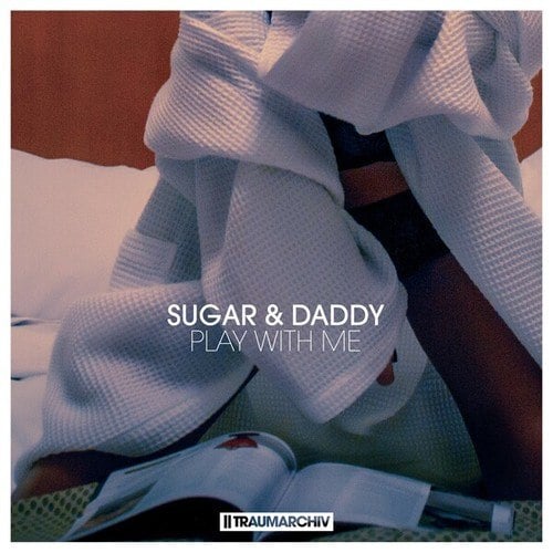 Sugar & Daddy-Play with Me