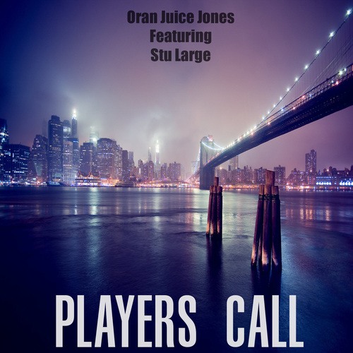 Oran Juice Jones, Stu Large-Player's Call