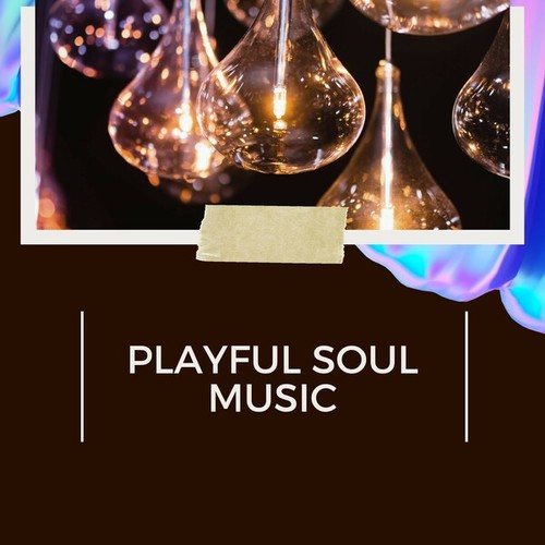 Playful Soul Music