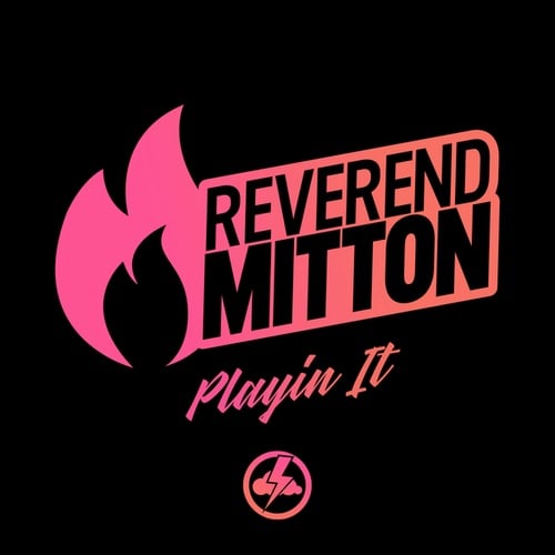 Reverend Mitton-Playin It