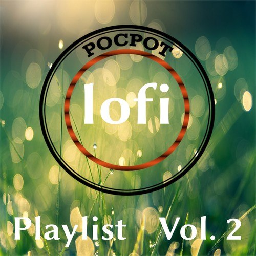Pocpot Lofi-Playlist, Vol. 2