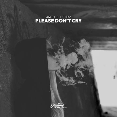 Archelli Findz-Please Don't Cry