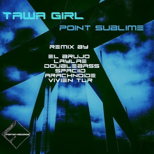 Tawa Girl, Laylae, Spaciid, Arachnoide, Vivien TLR, EL BRUJO, DoubleBass-Point Sublime