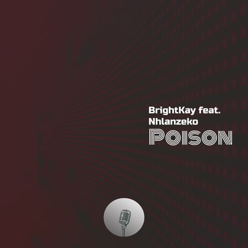 BrightKay, Nhlanzeko-Poison